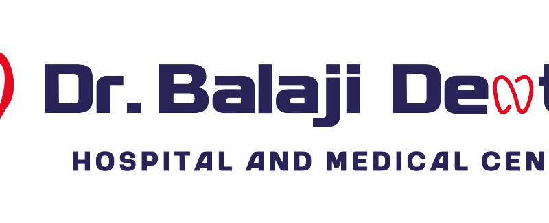 Dr. Balaji Dental Hospital and Medical Centre